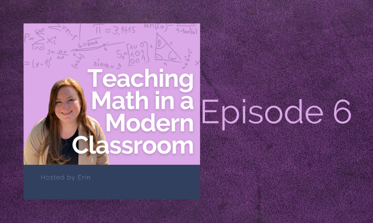 Episode 6 cover art for teaching math in a modern classroom